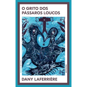 O Grito dos Pássaros Loucos